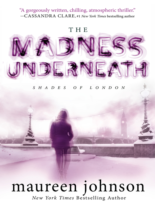 Title details for The Madness Underneath by Maureen Johnson - Wait list
